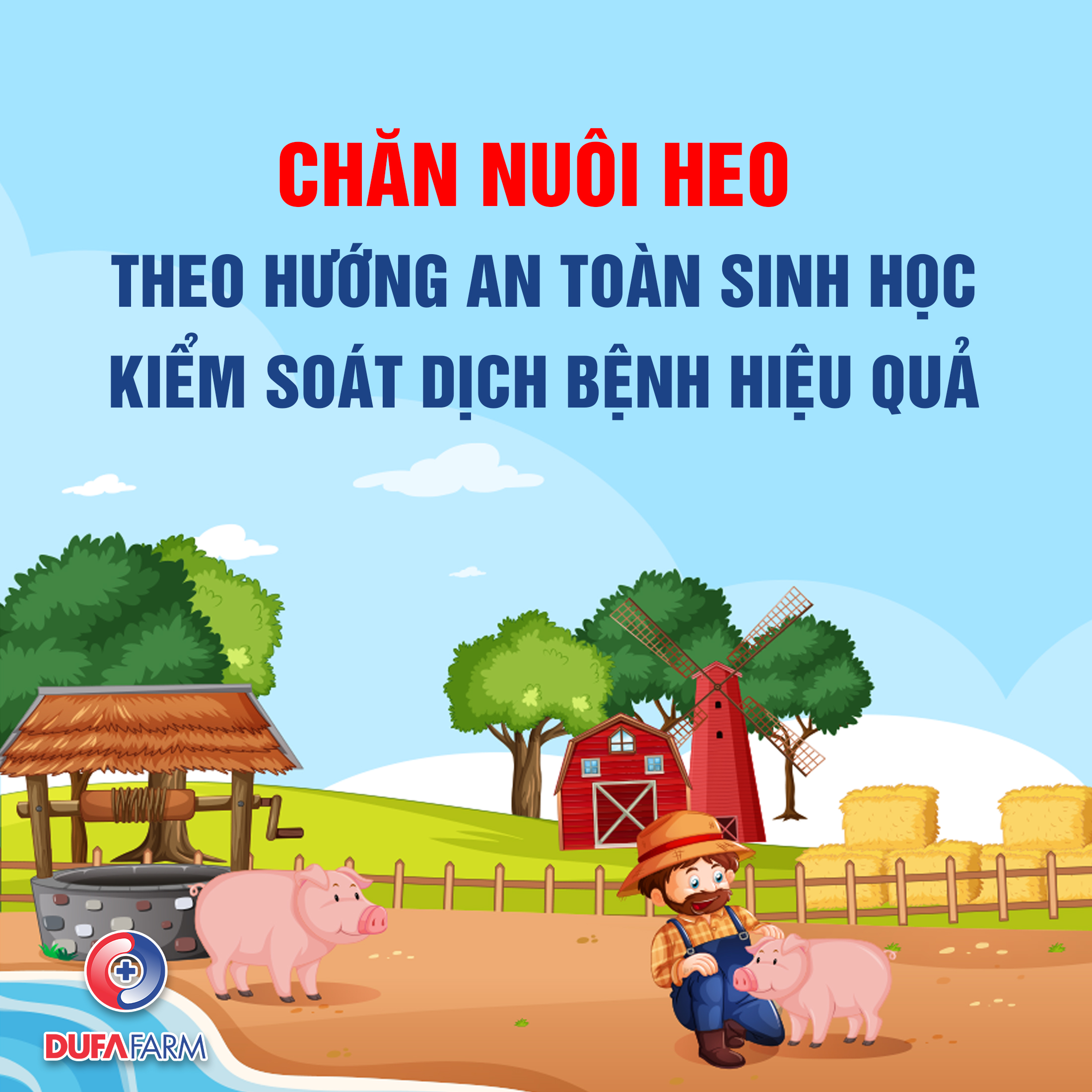 CHĂN NUÔI HEO THEO HƯỚNG AN TOÀN SINH HỌC – KIỂM SOÁT DỊCH BỆNH